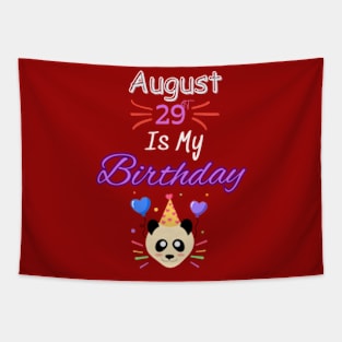 August 29 st is my birthday Tapestry