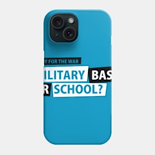 Ready for the war Phone Case