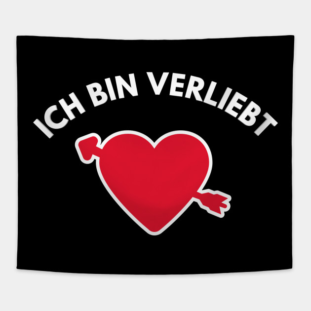 Ich Bin Verliebt Ich Bin Verliebt Tapestry Teepublic