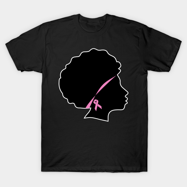 Pink Ribbon Black Women, Breast Cancer African American, Breast Cancer Pink Ribbon - Breast Cancer - T-Shirt