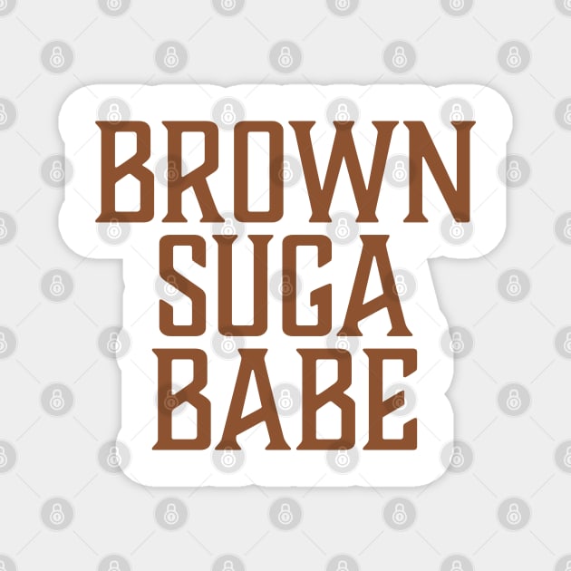 Brown Suga Babe, African American, Black Woman Magnet by UrbanLifeApparel