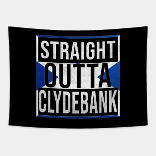 Straight Outta Clydebank - Gift for Scot, Scotsmen, Scotswomen, From Clydebank in Scotland Scottish Tapestry