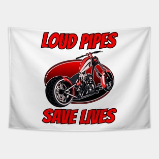 Loud pipe save lives, biker quotes, born to ride, badass bike, bike lover Tapestry