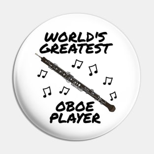 World's Greatest Oboe Player Oboist Woodwind Musician Pin