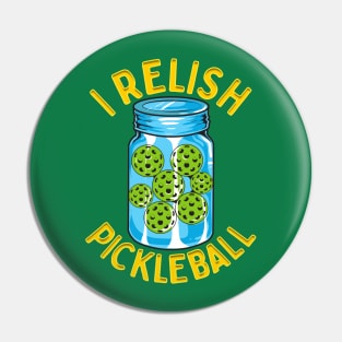 I Relish Pickleball Pin