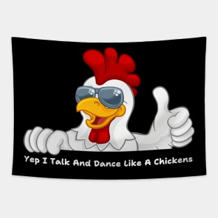 Funny Yep I Talk And Dance Like A Chickens Tapestry