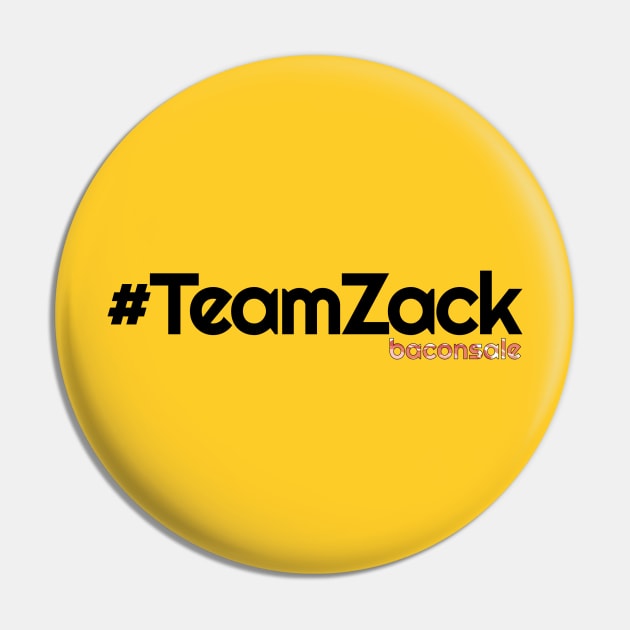 Team Zack + Baconsale Pin by baconsale