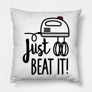 Just beat it (beaters) Pillow