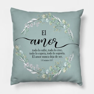 El amor Spanish bible verse 1 Corintios 13 Pillow