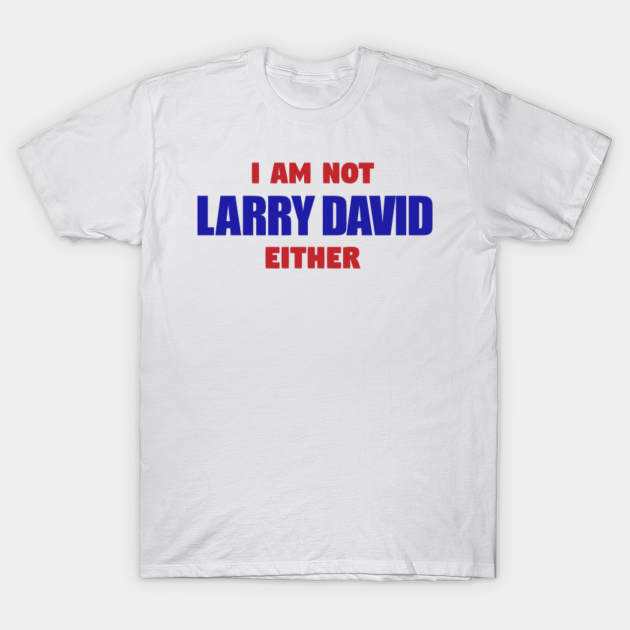 Discover I Am Not Larry David American Meme Tshirt Gift - Jerry Seinfeld - T-Shirt
