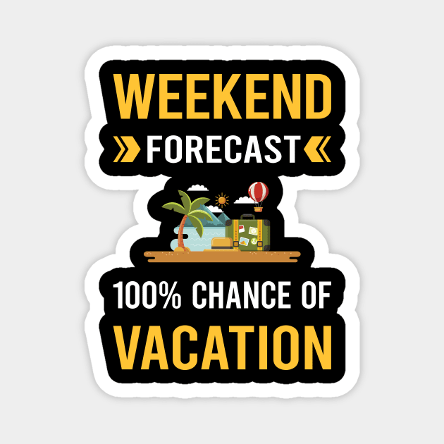 Weekend Forecast Vacation Holiday Magnet by Good Day