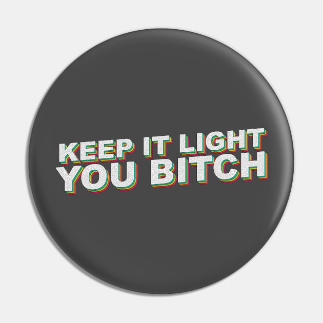 Keep it Light Pin by Sunny Legends