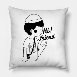 HI FRIEND Pillow