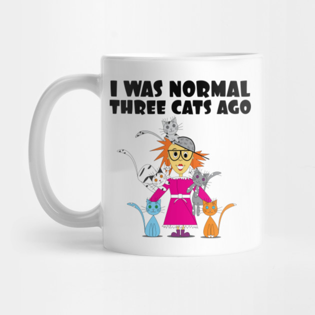 Cartoon Crazy Cat Lady I Was Normal Three Cats Ago Crazy Cat
