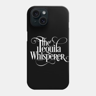 The Tequila Whisperer Phone Case