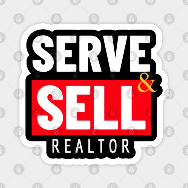 Serve and Sell - Realtor Magnet by REG