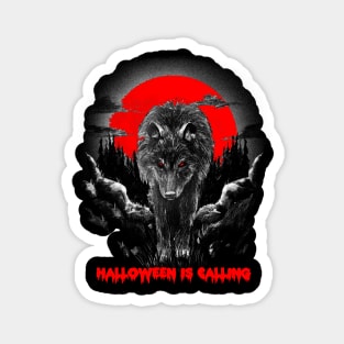 Halloween Is Calling WOLF Magnet