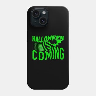 Halloween is Coming - T-Shirt Phone Case