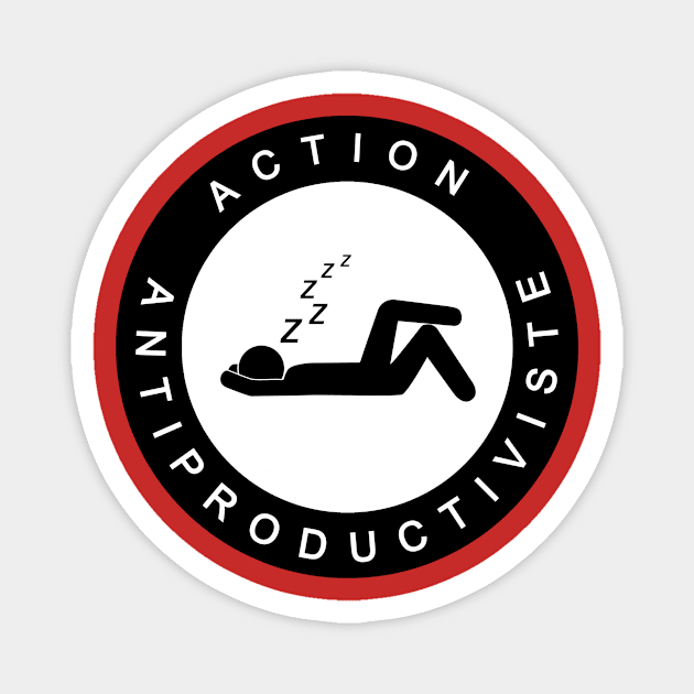 Action antiproductiviste Magnet by annearchet