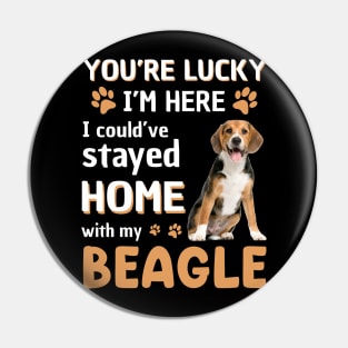 Lucky Have Home With My Beagle Dog Pin