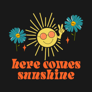 Here comes Sunshine T-Shirt