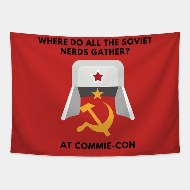 Commie Con Funny Communism shirt Tapestry by TheContactor