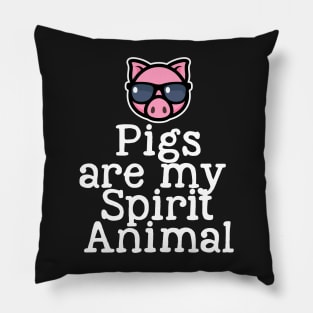 Pigs are my Spirit Animal Pillow