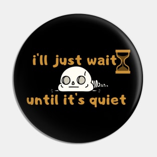 I'll Just Wait Until It's Quiet Teacher Life T Shirt Funny Teacher Graphic Tee Tops Casual Inspirational Pin