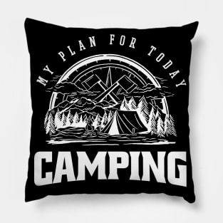 My Plan For Today Camping Pillow