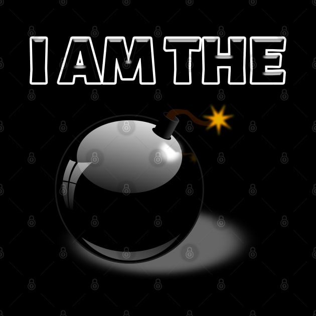 I AM THE BOMB by KOPY KAT