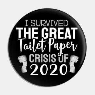 I Survived The Great Toilet Paper Shortage of 2020 Pin