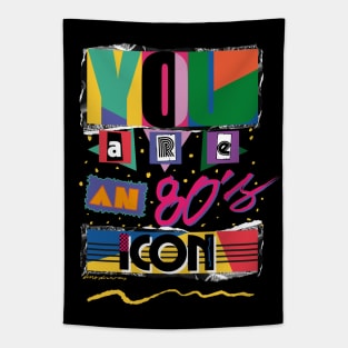 YOU ARE AN 80S ICON DARK BACKGROUND Tapestry