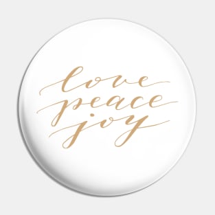 Love Peace Joy Pin