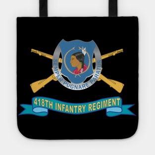 418th Infantry Regiment - DUI w Br - Ribbon X 300 Tote