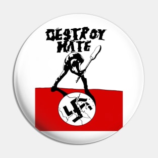 Destroy Hate Pin