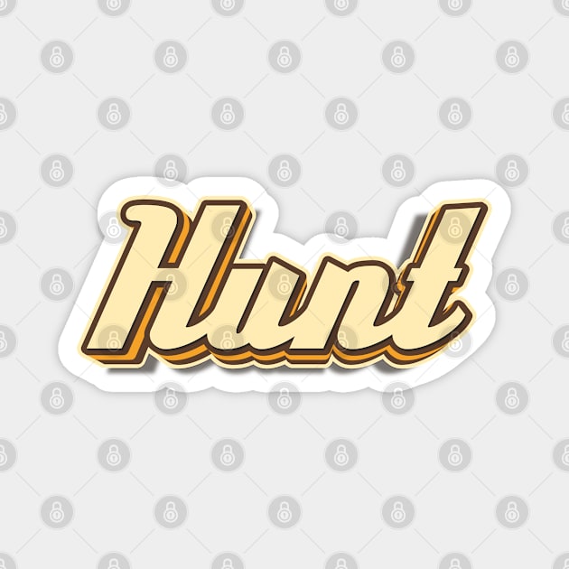 Hunt typography Magnet by KondeHipe