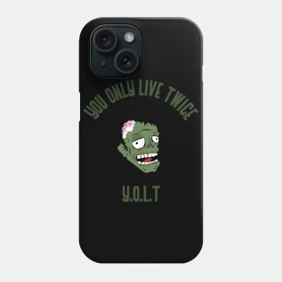 YOLT you only live twice zombie Phone Case