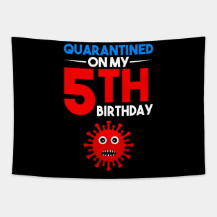 Quarantine On My 5th Birthday Tapestry