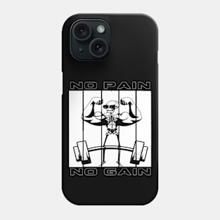 No Pain No Gain Phone Case