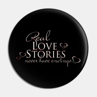 REAL LOVE STORIES - NEVER HAVE ENDINGS Pin