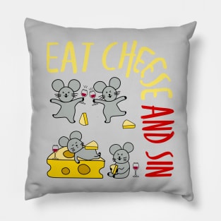 Eat Cheese and Sin - Together! Pillow