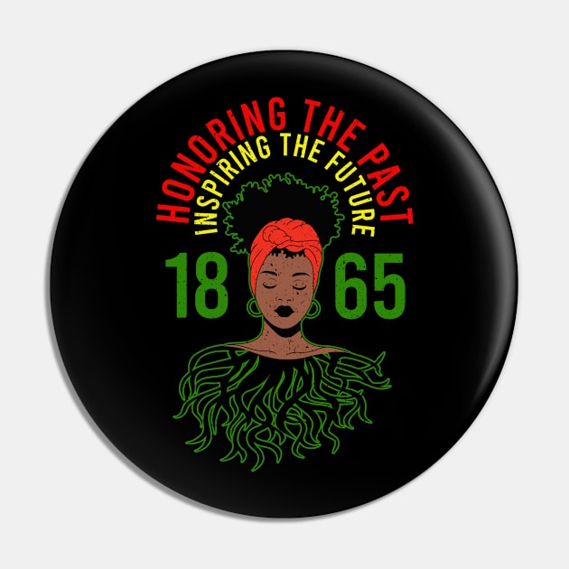 Black History Month 1865 Honoring The Past Inspiring Future Pin by alcoshirts