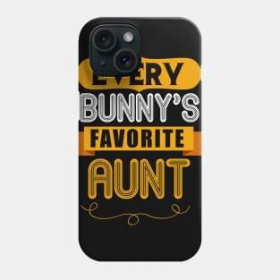 WOMEN'S EVERY BUNNYS FAVORITE AUNT SHIRT CUTE EASTER GIFT Phone Case