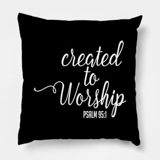 Created to Worship, Christian, Bible verse Pillow