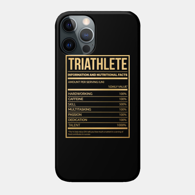 Awesome And Funny Nutrition Label Triathlon Triathlete Triathletes Saying Quote For A Birthday Or Christmas - Triathlon - Phone Case