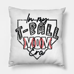 Funny in My T-Ball Mom Era Baseball Mom Pillow