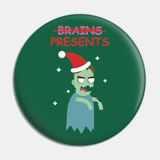 Zombie wants Presents Pin