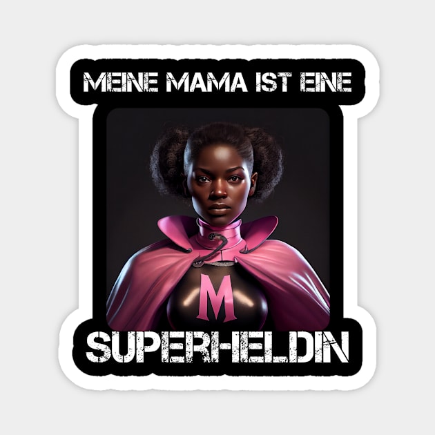 Mama Superhero - My Mama Is A Superhero 3 Magnet by PD-Store