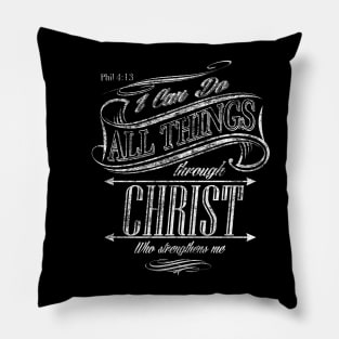 I can do all things through Christ Who strengthens me Pillow