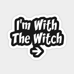 I'm With The Witch Couples Halloween Magnet